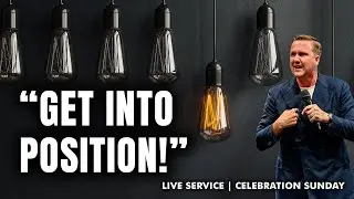 GET INTO POSITION! | NIALL CLUR | CELEBRATION SUNDAY SERVICE | 02 NOVEMBER 2025