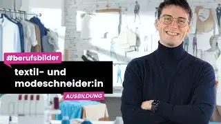 Textil- und Modeschneider:in - Ausbildungsberufe erkl&auml;rt