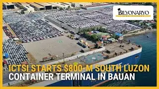 ICTSI starts $800-M South Luzon container terminal in Bauan | Business 360