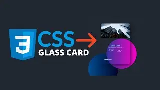 How to make Glass Card Using HTML and CSS (2021)