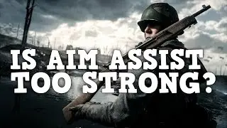 AIM ASSIST IS RUINING BATTLEFIELD 1?