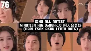 Mingtian Hui Geng Hao (Tomorrow will be better) All Artist #lagu76 #lyrics