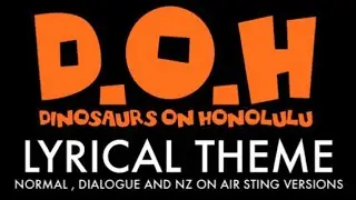 The D.O.H Lyrical Theme (Normal , Dialogue and NZ On Air sting versions)