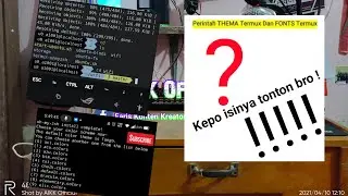 Mengubah THEMA Termux & FONTS Termux | by AIKK Official