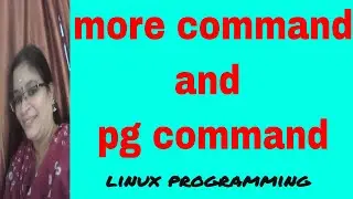 more and pg commands in Linux || Shell Programming || Linux Programming