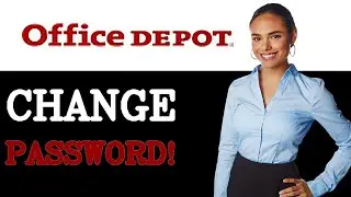 How To Change Your Office Depot Account Password (2025)