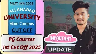 Allahabad University PGAT Cut Off Released || AU MA MSc Cut Off 2025 Analysis || AU PGAT Counselling