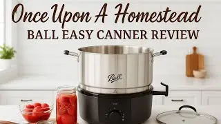 Ball Electric EasyCanner and Multicooker Review | A Prepper Kitchen Essential!