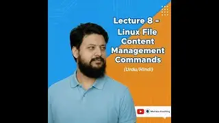 Lecture 8 &ndash; Linux File Content Management Commands  (Urdu/Hindi)