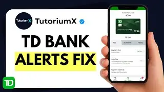 How to Fix TD Bank Notifications Not Working