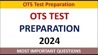 OTS Written Test Preparation | Complete Guide & Strategies | OTS Past papers