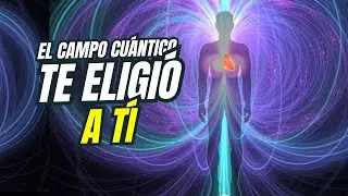 El CAMPO CUÁNTICO TE ELIGIÓ A TI: ESTE MENSAJE SOLO APARECE UNA VEZ