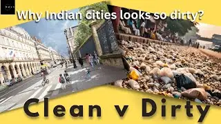 Why Do Indian Cities Look Dirty? | The Reality of Urbanization