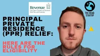 Principal Private Residence Relief (PPR) Ireland : Here are the Rules for Eligibility
