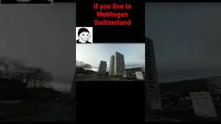 if you live in Wettingen Switzerland