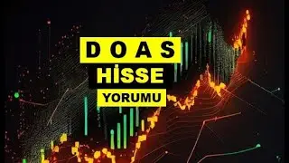 Yeni DOAS Hisse Yorumu - G&uuml;ncel Doğuş Otomotiv Teknik Analiz Hedef 2026
