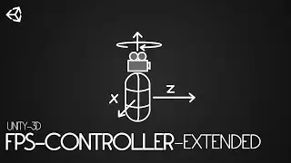 Unity 3d FPS Game Tutorial - First Person Controller (02)Extended