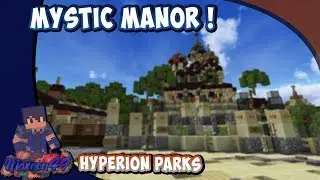 MYSTIC MANOR SUR MINECRAFT ! | hyperion parks - [HD]