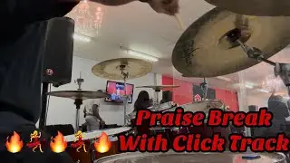 PRAISE BREAK (DRUM COVER) WITH CLICK TRACK💃🔥💃🔥💃