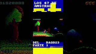 LOS 47 JUEGOS AMSTRAD DEL RA2023 | PARTE 1/2