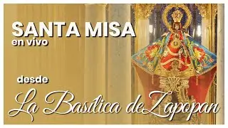 SANTA MISA DE HOY 8:00am 05 FEB  | Fiesta, SAN FELIPE DE JESÚS | Desde la Basílica de Zapopan