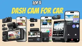 Top 5 Dash Cams for Cars | Dual & Triple Channel Picks
