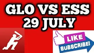 GLO VS ESS | 29 JULY | DREAM 11 CRICKET EXPERT TEAM PREDICTIONS GURU TIPS FOR TODAY MATCH PLAYER