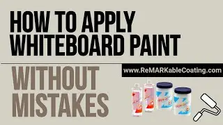 How to Apply Whiteboard Paint Without Mistakes