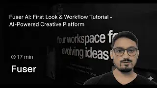 Fuser AI: First Look & Workflow Tutorial - AI-Powered Creative Platform