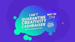 Can't Quarantine Creativity Cashraiser