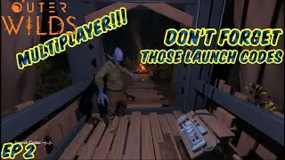 Dont Forget Those Launch Codes - Outer Wilds Co-op