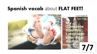 Spanish vocab about FLAT FEET.  Part 7 of 7