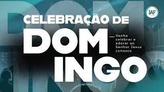 Celebra&ccedil;&atilde;o da Fam&iacute;lia IAF/ Ministra&ccedil;&atilde;o Pr. Lucas Manelli