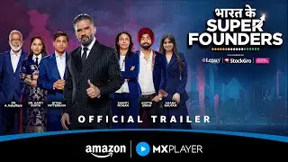 Bharat Ke Super Founders &ndash; Official Trailer | Suniel Shetty, Dr. A. Velumani | Amazon MX Player