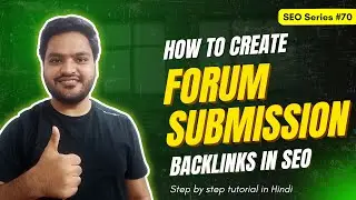 What is Forum Submission in SEO? | How To Do Forum Posting for SEO &ndash; Step by Step Guide | #70