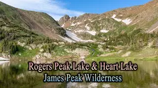Heart Lake and Rogers Peak Lake - James Peak Wilderness