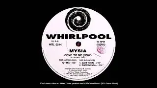 Mysia - Come To Me (Now) (Club Vocal) (90's Dance Music) ✅