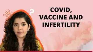 Can COVID vaccine cause infertility? | Dr. Tanaya explains