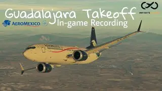Cockpit View Aerom&eacute;xico 737 MAX Departure from Guadalajara (GDL) | B737 MAX8 - In-game Recording
