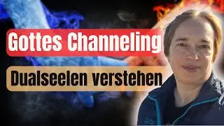 Gott spricht über Dualseelen/Channeling zur Liebe im Prozess