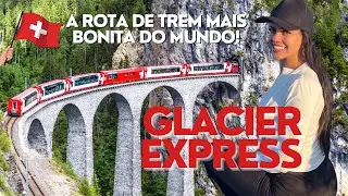 Conheça a viagem de trem MAIS LINDA do MUNDO a bordo do GLACIER EXPRESS!