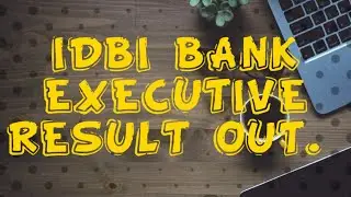 # IDBI Bank Executive  written online exam result out , 22nd july2022