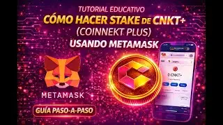 Video 100% informativo, c&oacute;mo hacer un Staking en MetaMask 