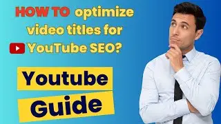 How to optimize video titles for YouTube SEO? I How to optimize youtube title? | Title generator