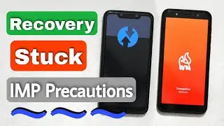 Fix Custom Recovery Stuck On Logo | Custom Recovery/TWRP Stuck On Logo Precautions/Tips