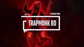 Iktara Trap | Folk Trap Instrumental – TrapMonk BD