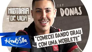 Hist&oacute;ria de vida com @Donas46 - &ldquo;Comecei dar grau com uma mobilete&rdquo; (KondZilla.com)