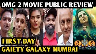 OMG 2 Movie Public Review | First Day | Gaiety Galaxy | Akshay Kumar | Yami Gautam | Pankaj Tripathi