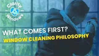 What Comes First? (Window Cleaning Philosophy) Clarity Windows Victoria #windowcleaning #lifequotes
