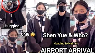 Shen Yue Spotted with Her Real Boyfriend Heading to Hainan Today